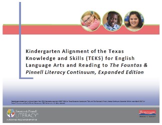 Kindergarten Alignment of Texas Knowledge and Skills (TEKS) for English Language Arts and Reading and The Literacy Continuum, Expanded Edition